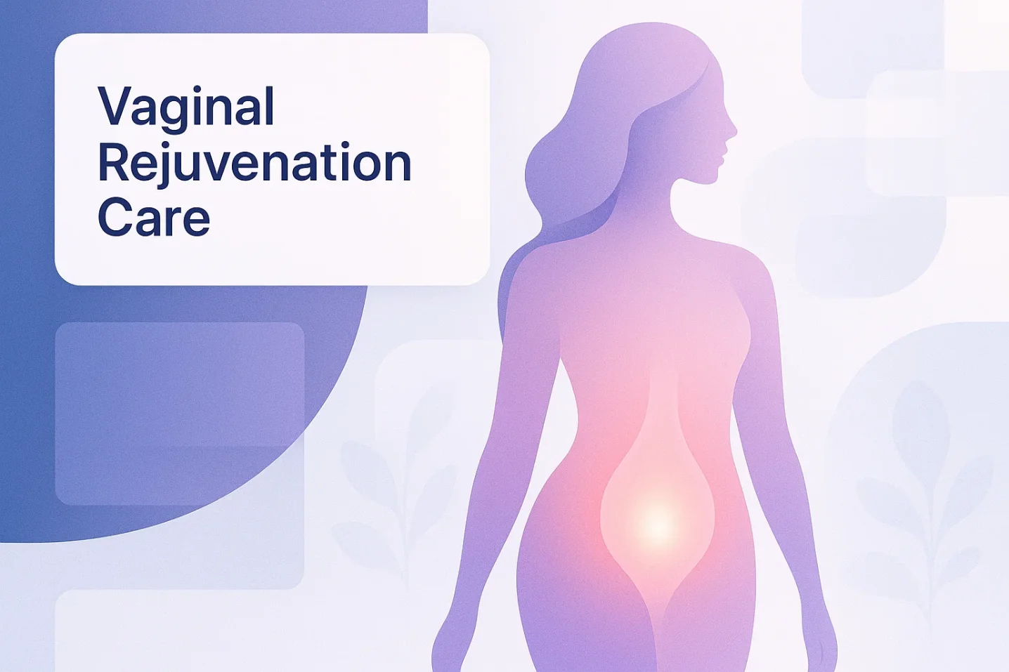 Featured image showing a conceptual illustration of vaginal rejuvenation, symbolizing renewal and comfort.
